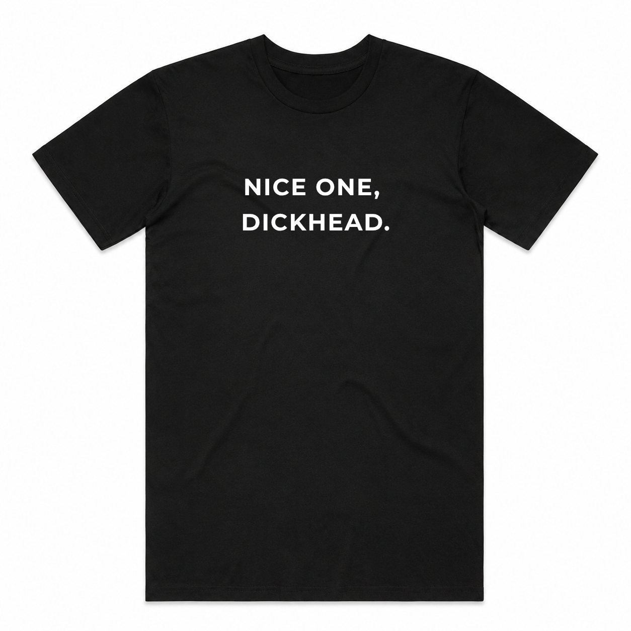 The Nice One Dickhead Tee