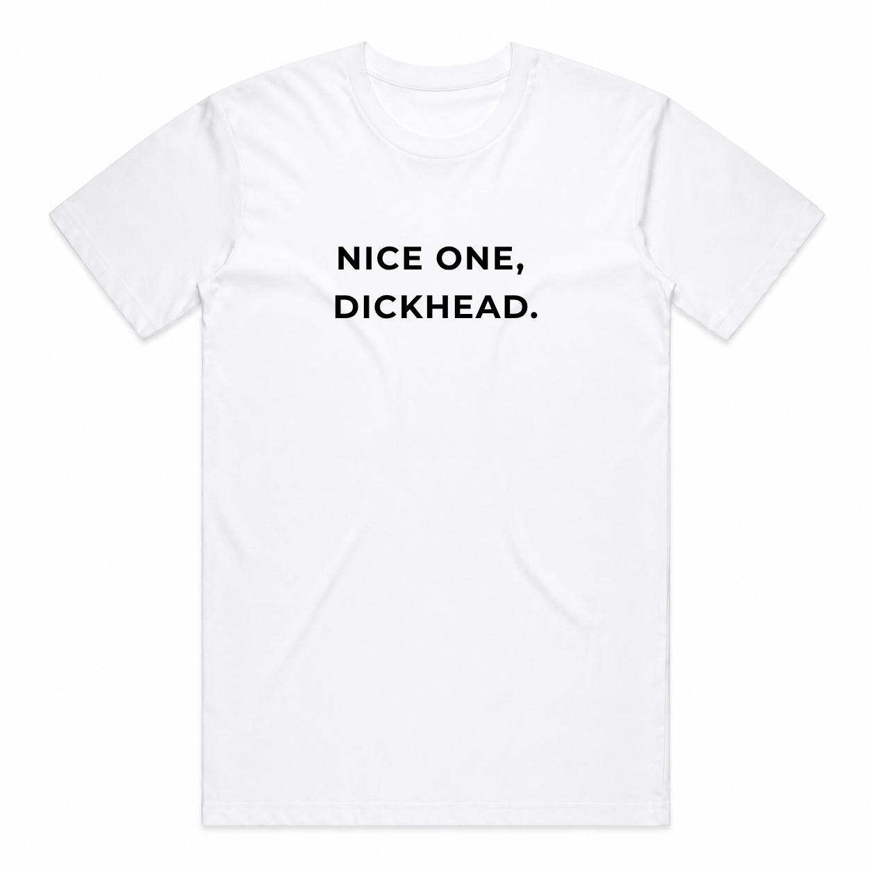 The Nice One Dickhead Tee