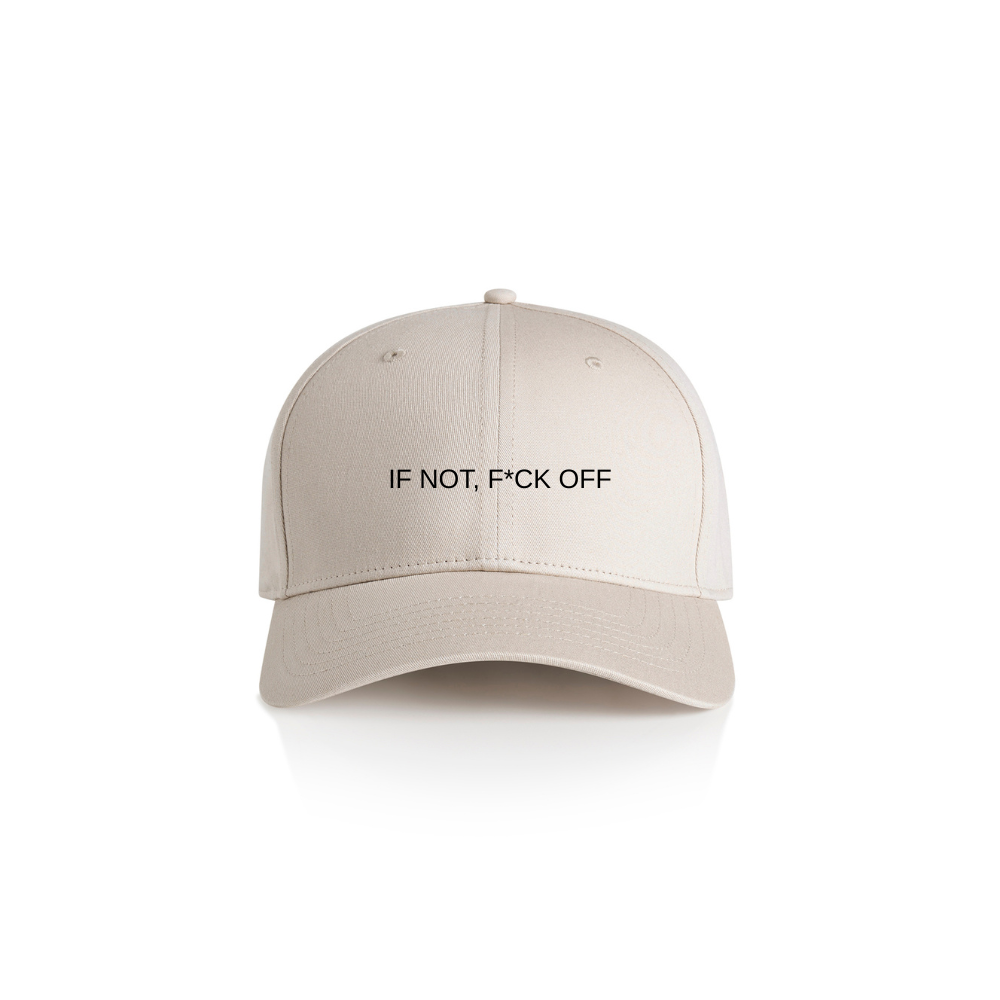 If Not, F*ck Off Cap