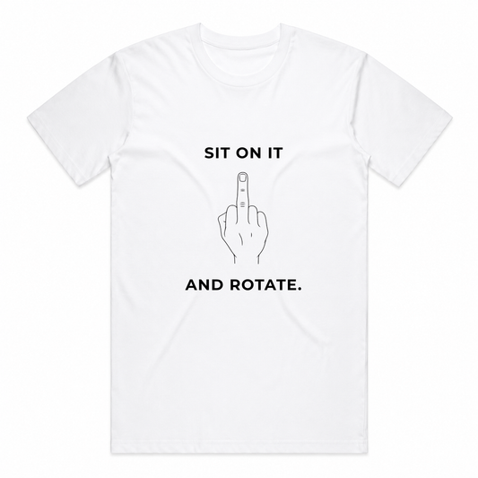 The Sit On It & Rotate Tee