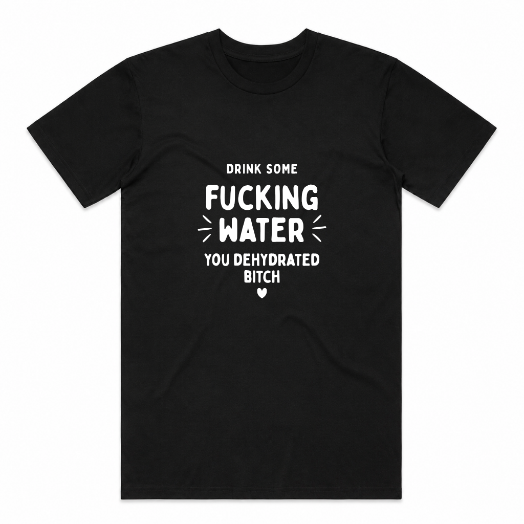 Dehydrated Bitch Tee