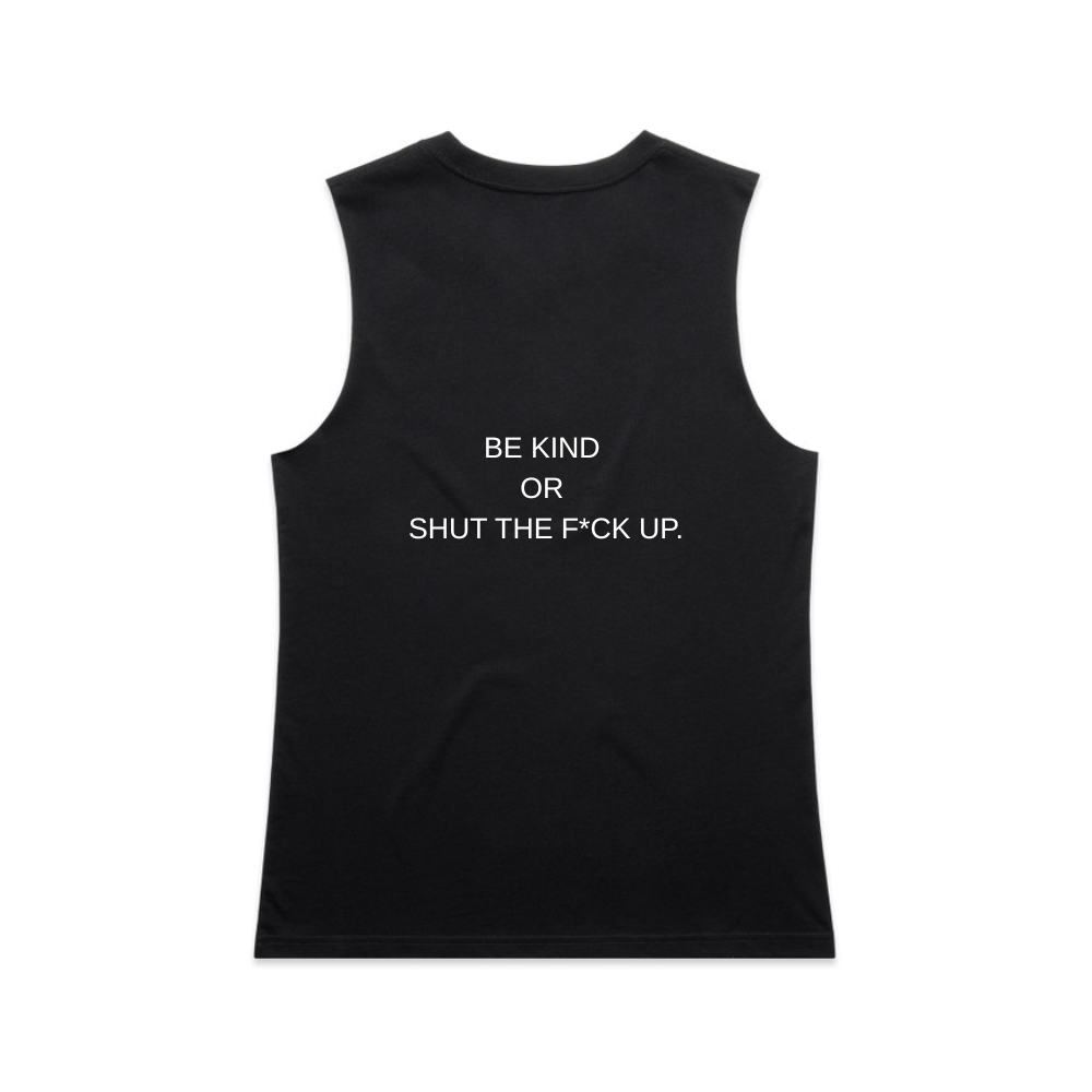Be Kind or Shut The F*ck Up Tank