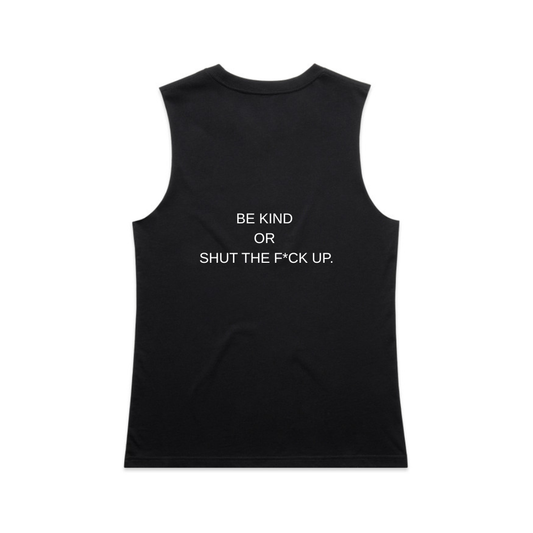 Be Kind or Shut The F*ck Up Tank