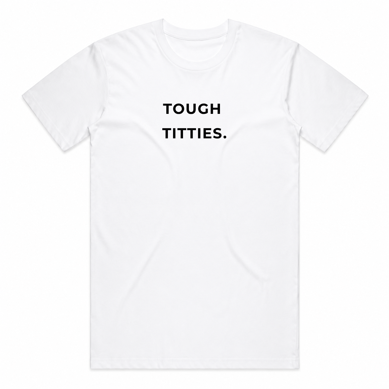 The Tough Titties Tee