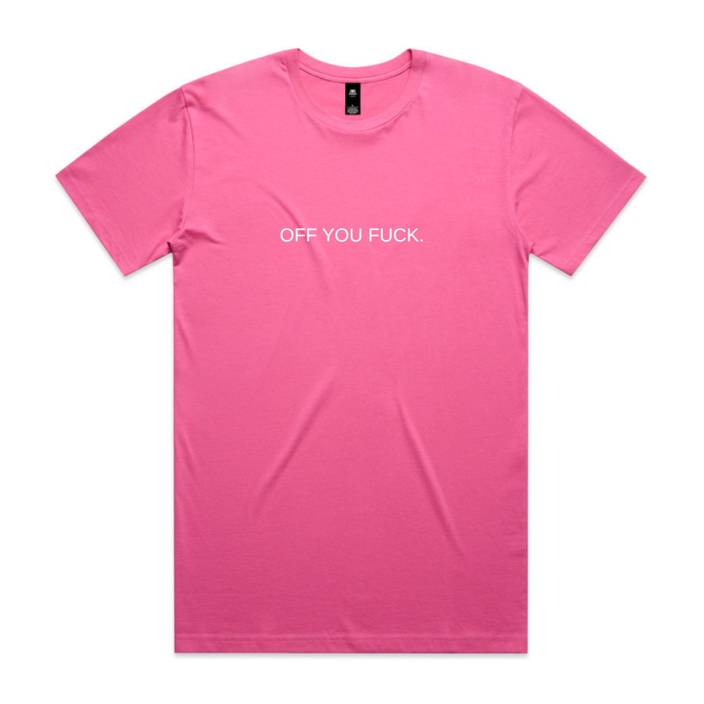 Off You Fuck Tee