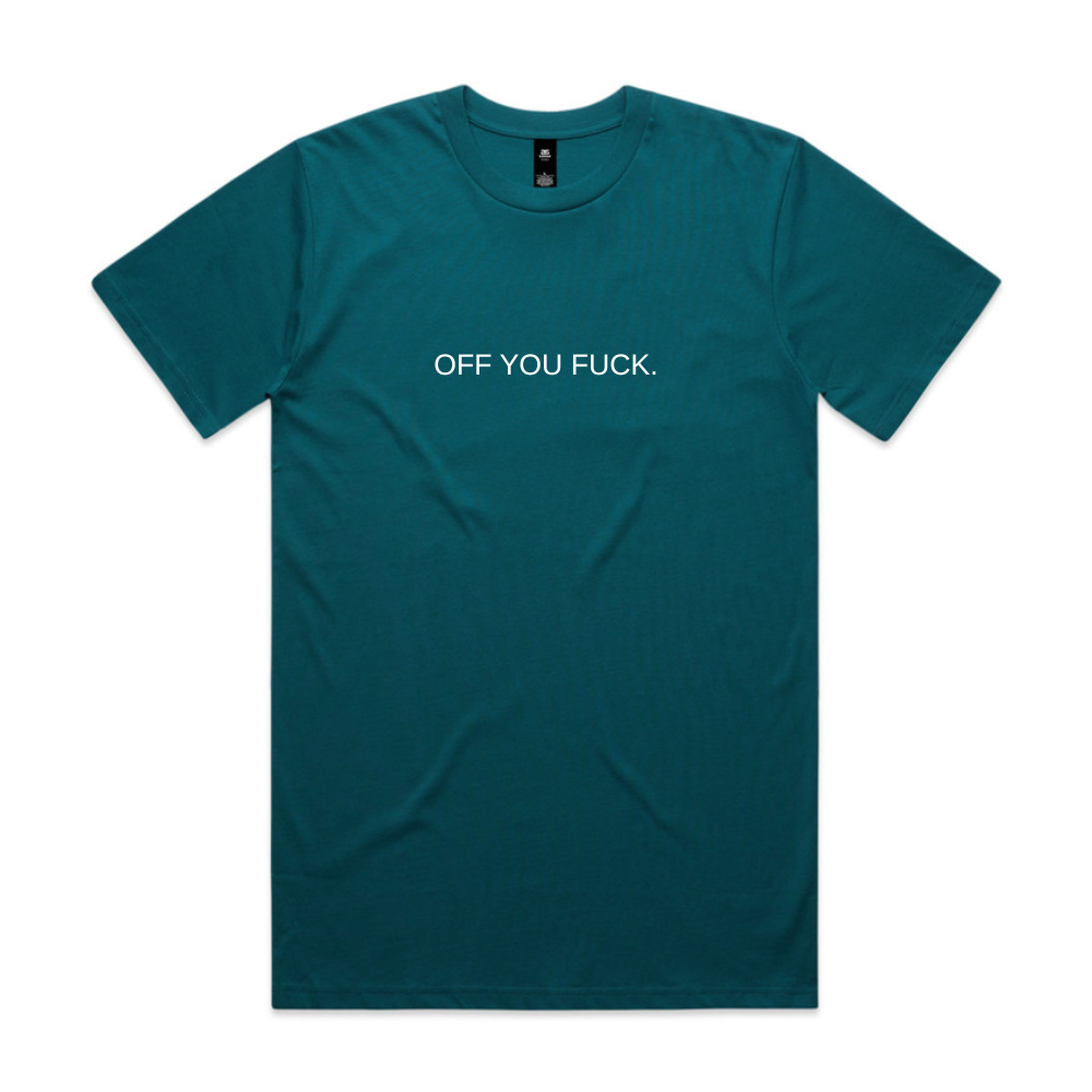 Off You Fuck Tee