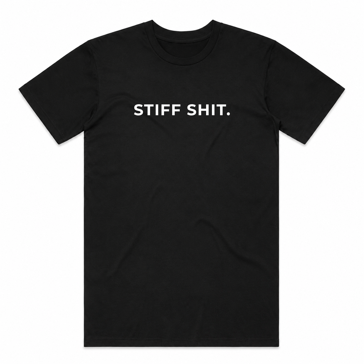 The Stiff Shit Tee