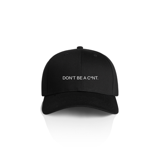 Don't Be A C*nt Cap