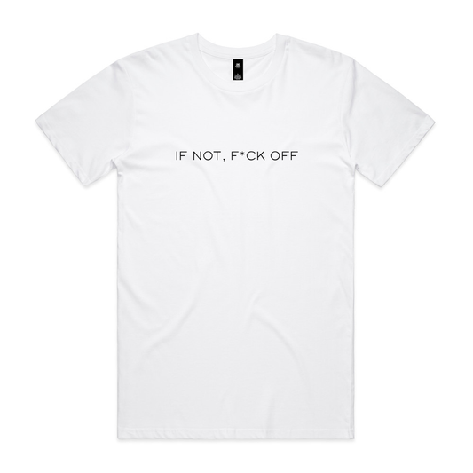 PRE-ORDER | If Not, F*ck Off - White